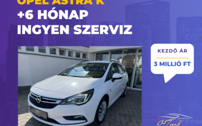 Most 6 hónap INGYEN szerviz Opel Astra K modell vásárlása esetén!